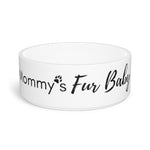 Mommy's Fur Baby Pet Bowl